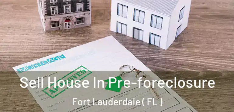  Sell House In Pre-foreclosure Fort Lauderdale ( FL )