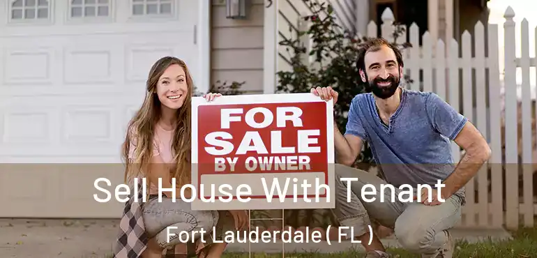  Sell House With Tenant Fort Lauderdale ( FL )